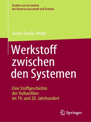 cover image of Werkstoff zwischen den Systemen – Eine Stoffgeschichte der Vulkanfiber im 19. und 20. Jahrhundert